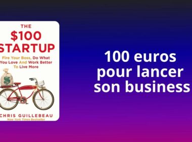 Résumé 100 euros pour lancer son business