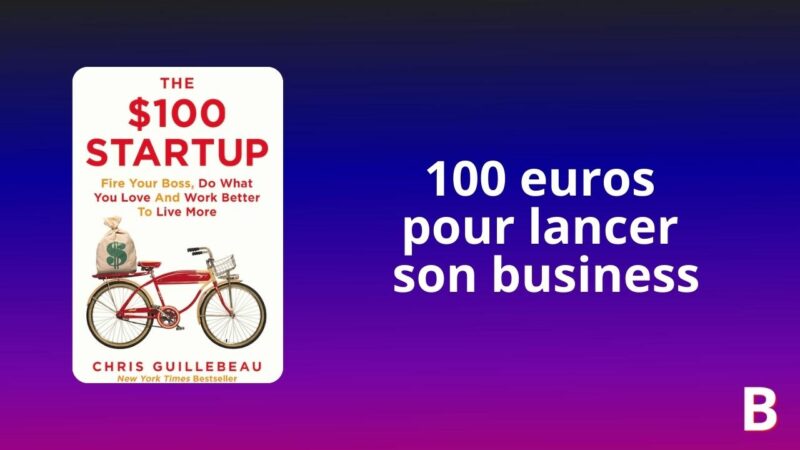 Résumé 100 euros pour lancer son business