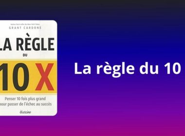 Résumé La règle du 10 X