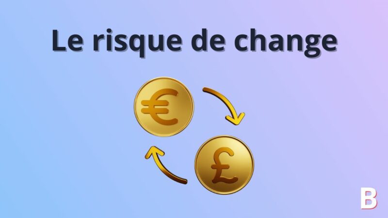 Risque de change