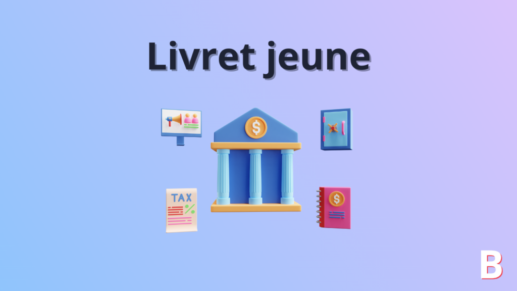 livret-jeune-en-2023-plafond-taux-et-fonctionnement