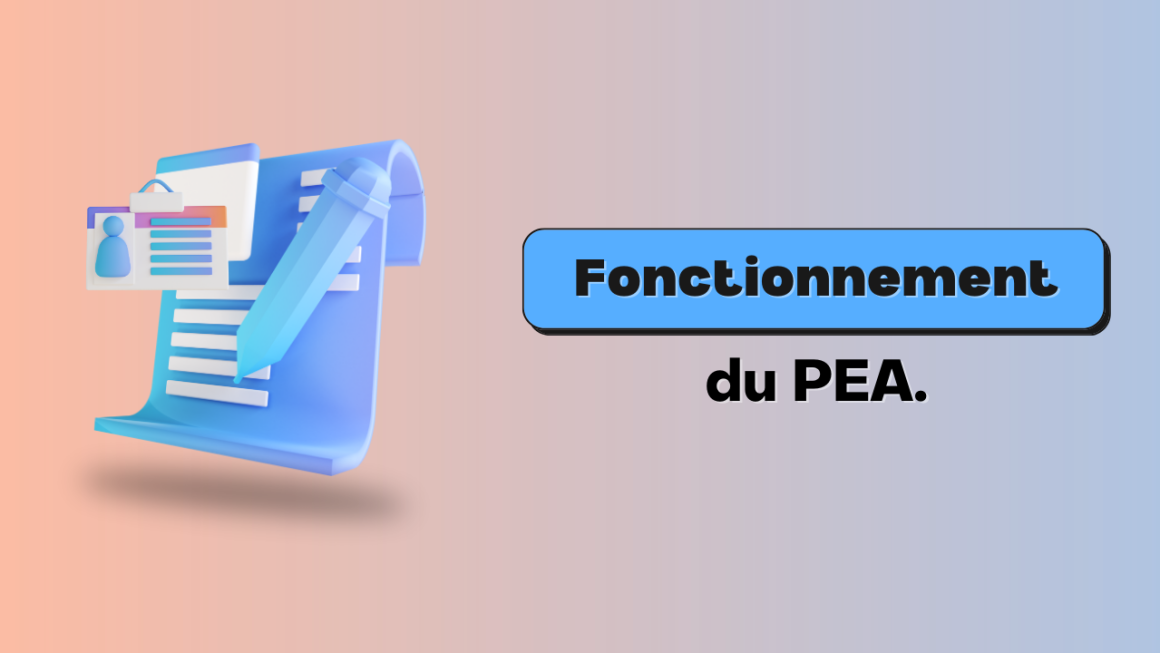 Fonctionnement PEA