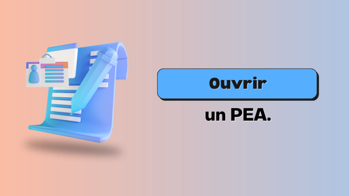 Ouvrir PEA