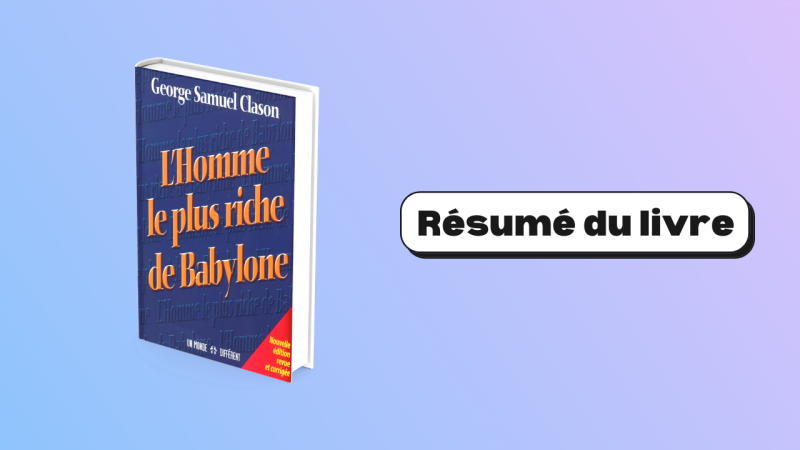 Résumé l'homme le plus riche de Babylone